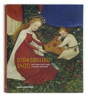Cover of: Strasbourg 1400: un foyer d'art dans l'Europe gothique