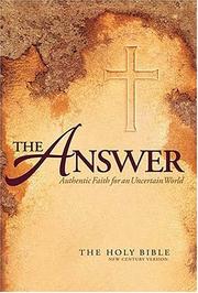 Cover of: The Answer: Authentic Faith for an Uncertain World