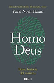 Cover of: HOMO DEUS. BREVE HISTORIA DEL MAÑANA