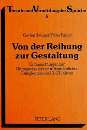 Cover of: Von der Reihung zur Gestaltung: Untersuchungen zur Ontogenese der schriftsprachlichen Fähigkeiten von 13-23 Jahre