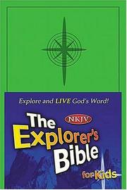 Cover of: The Explorer's Bible for Kids: Explore and Live God's Word (Nkjv Bible)