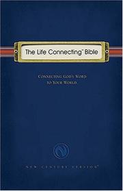 Cover of: The Life Connecting Bible: Connecting God's Word to Your World