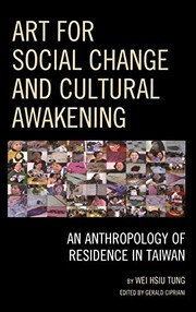 Art for Social Change and Cultural Awakening by Wei Hsiu Tung, Gerald Cipriani