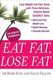 Cover of: Eat Fat, Lose Fat by Mary Enig, Sally Fallon