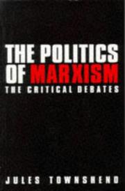 Cover of: The politics of Marxism: the critical debates