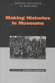 Cover of: Making Histories in Museums by Gaynor Kavanagh