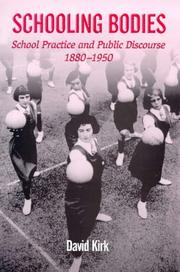 Cover of: Schooling bodies: school practice and public discourse, 1880-1950