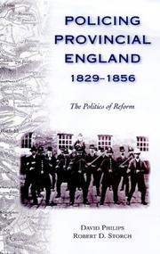 Cover of: Policing provincial England, 1829-1856: the politics of reform