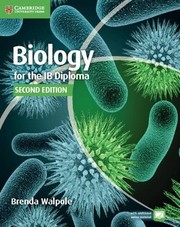 Cover of: Biology for the IB Diploma by Brenda Walpole, Ashby Merson-Davies, Leighton Dann, Peter Hoeben, Mark Headlee