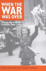 Cover of: When the War Was over: Women, War and Peace in Europe, 1940-1956