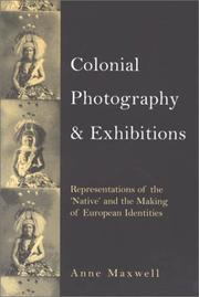 Cover of: Colonial photography and exhibitions by Anne Maxwell