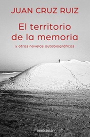 Cover of: El territorio de la memoria y otras novelas autobiográficas