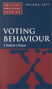 Cover of: Voting Behaviour: A Radical Critique (Critical Political Studies)