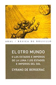 Cover of: El otro mundo: Los estados e imperios de la luna. Los estados e imperios del sol