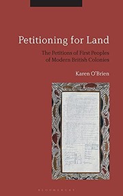 Cover of: Petitioning for Land: The Petitions of First Peoples of Modern British Colonies