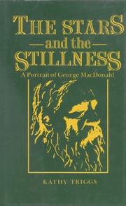 Cover of: The stars and the stillness: a portrait of George Macdonald