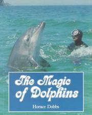 Cover of: Magic of Dolphins, the P by Horace Dobbs