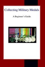 Cover of: Collecting Military Medals: A Beginners's Guide