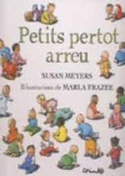 Cover of: Petits pertot arreu by Susan Meyers