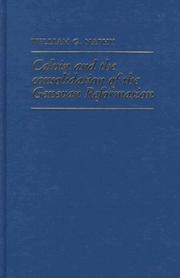 Calvin and the consolidation of the Genevan Reformation by William G. Naphy