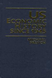 US economic history since 1945 by French, Michael.