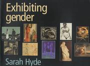 Exhibiting gender by Sarah Hyde