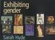 Cover of: Exhibiting gender