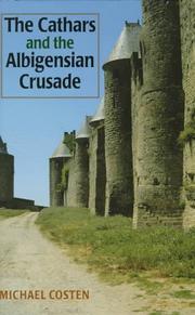 The Cathars and the Albigensian Crusade by M. D. Costen