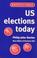 Cover of: US Elections Today