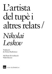Cover of: L'artista del tupè i altres relats by Nikolai Leskov, Xènia Dyakonova