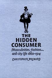 Cover of: The Hidden Consumer: Masculinities, Fashion and City Life 1860-1914 (Studies in Design)