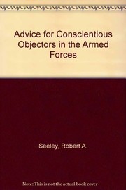 Cover of: Advice for Conscientious Objectors in the Armed Forces