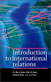 Cover of: Introduction to International Relations by R. Barry J. Jones, Peter Jones, Ken Dark, Joel Peters