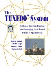 Cover of: The TUXEDO System: software for constructing and managing distributed business applications