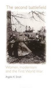 Cover of: The Second Battlefield: Women, Modernism and the First World War