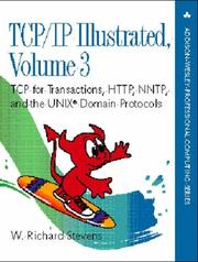 Cover of: TCP for Transactions, HTTP, NNTP, and the UNIX(R) Domain Protocols (TCP/IP Illustrated, Volume 3) by W. Richard Stevens