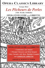 Cover of: Bizet LES PECHEURS DE PERLES Opera Study Guide with Libretto: The Pearl Fishers