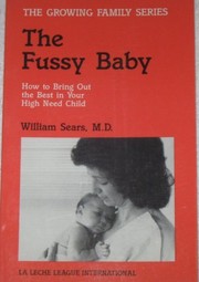 Cover of: The fussy baby by William Sears