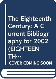 Cover of: The Eighteenth Century: A Current Bibliography for 2002 (Eighteenth Century: a Current Bibliography New Series)