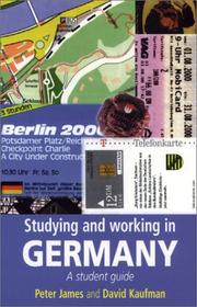 Cover of: Studying and Working in Germany by Peter James, David Kaufman