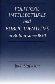 Cover of: Political intellectuals and public identities in Britain since 1850 by Julia Stapleton