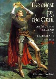 Cover of: The quest for the Grail: Arthurian legend in British art, 1840-1920