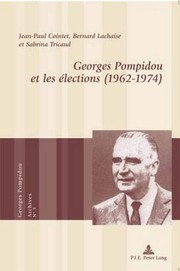 Cover of: Georges Pompidou et les élections (1962-1974)