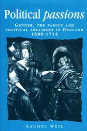 Cover of: Political passions: gender, the family, and political argument in England, 1680-1714