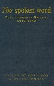 Cover of: The Spoken Word: Oral Culture in Britain, 1500-1850