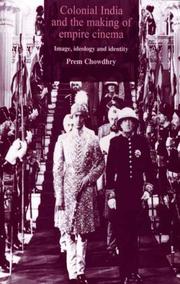 Cover of: Colonial India and the Making of Empire Cinema by Prem Chowdhry