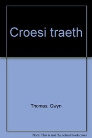 Cover of: Croesi traeth by Gwyn Thomas