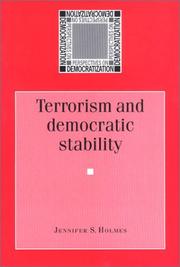 Cover of: Terrorism and Democratic Stability (Perspectives on Democratization) by Jennifer Holmes, Jennifer Holmes