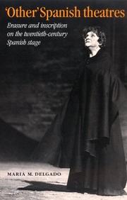 Cover of: "Other" Spanish theatres: erasure and inscription on the twentieth-century Spanish stage