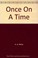 Cover of: Once On A Time (Classic Books on Cassettes Collection) (Classic Books on Cassettes Collection)